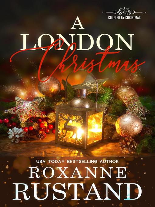 Title details for A London Christmas by Roxanne Rustand - Available